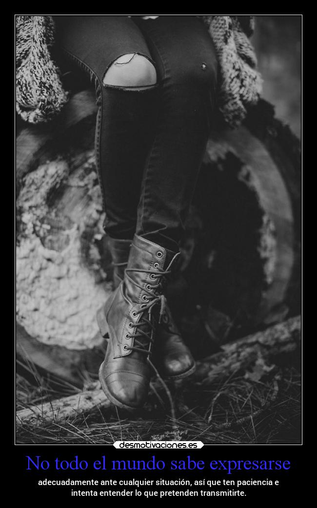 No todo el mundo sabe expresarse -