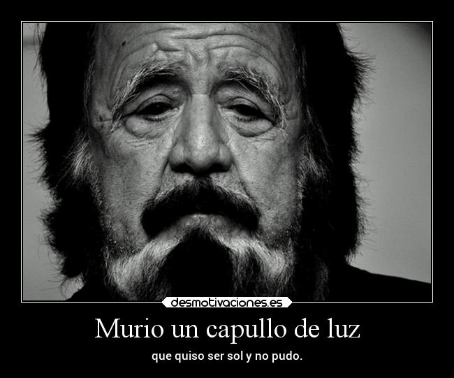 Murio un capullo de luz - que quiso ser sol y no pudo.