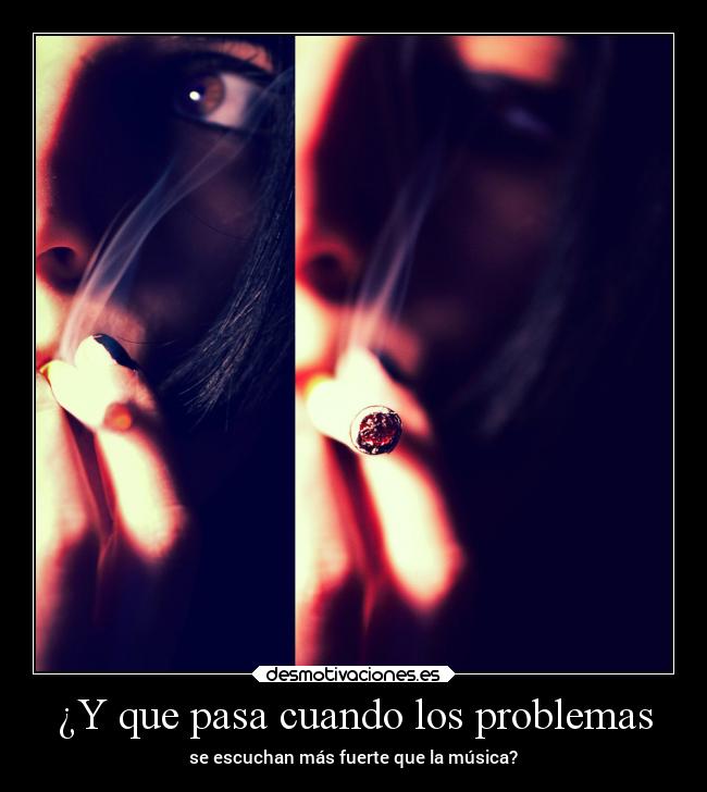 ¿Y que pasa cuando los problemas -