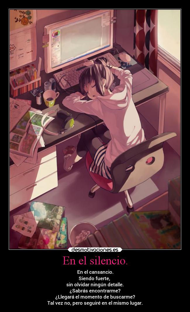 En el silencio. -