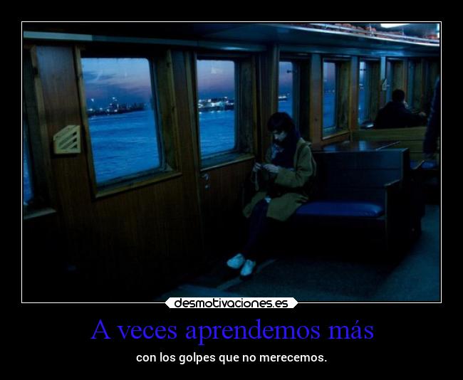A veces aprendemos más -