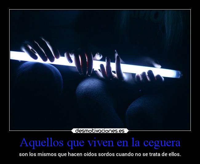 Aquellos que viven en la ceguera -