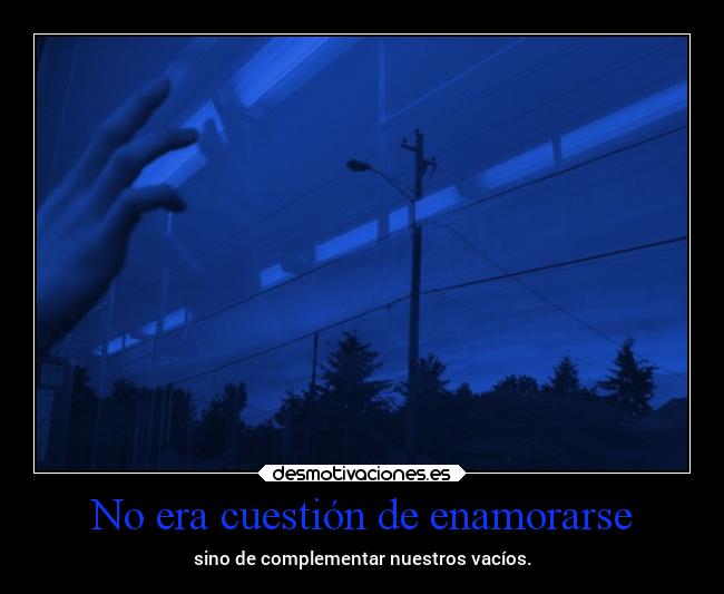 No era cuestión de enamorarse -