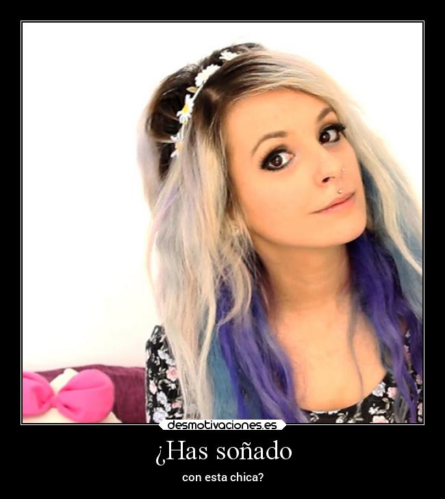 ¿Has soñado - con esta chica?