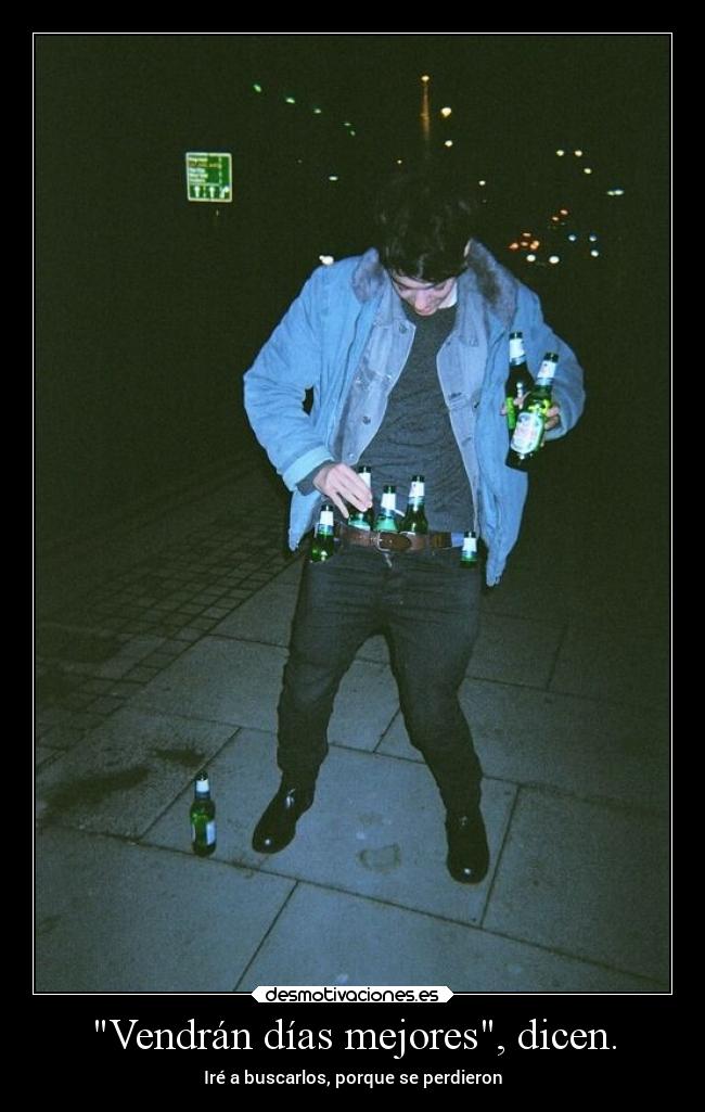 carteles vida depresion adolescente dichos vendrandiasmejores alcochol fiestas ebrio ridiculo desmotivaciones