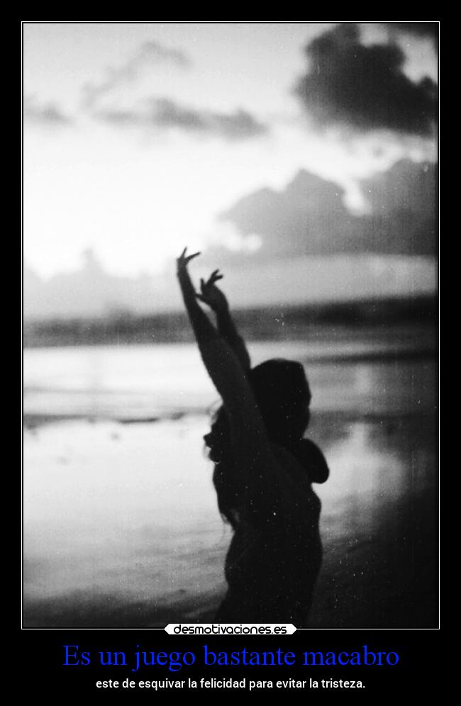Es un juego bastante macabro - 