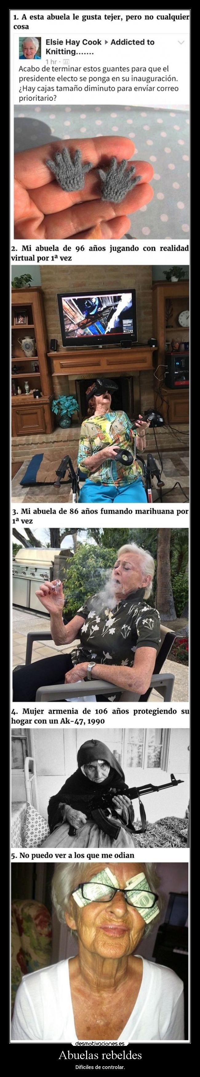 Abuelas rebeldes - Difíciles de controlar.