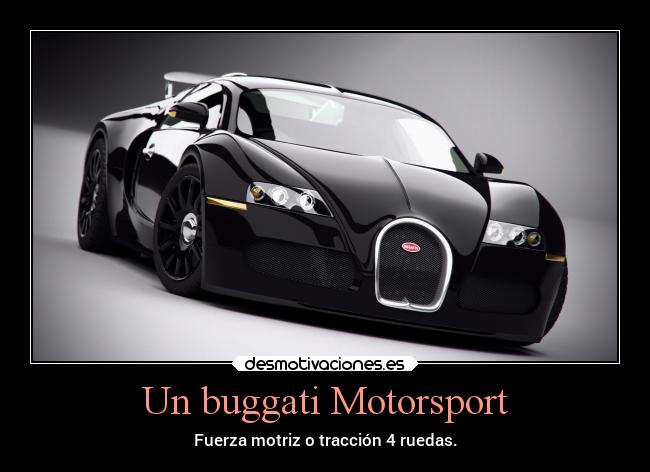 Un buggati Motorsport - Fuerza motriz o tracción 4 ruedas.