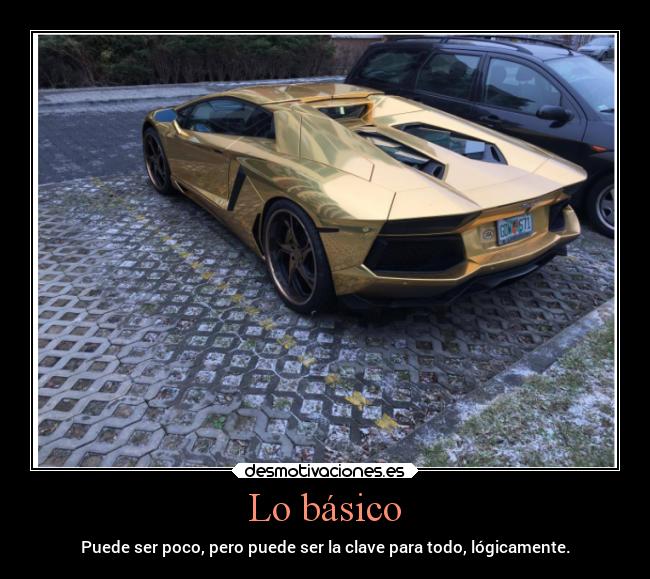 Lo básico - Puede ser poco, pero puede ser la clave para todo, lógicamente.