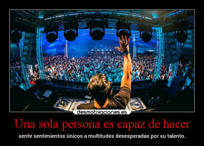 Una sola persona es capaz de hacer -