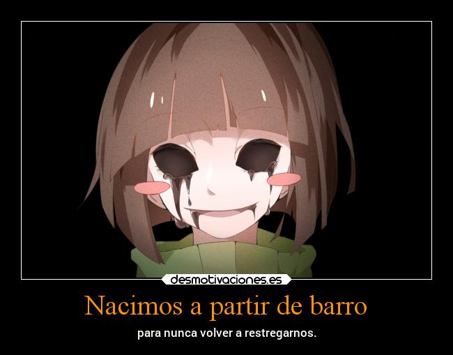 Nacimos a partir de barro -