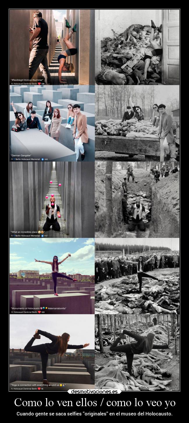 Como lo ven ellos / como lo veo yo - Cuando gente se saca selfies originales en el museo del Holocausto.