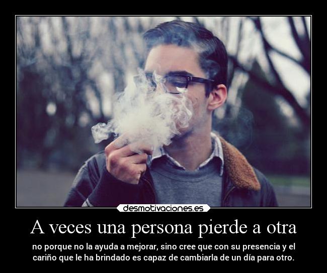 A veces una persona pierde a otra - 