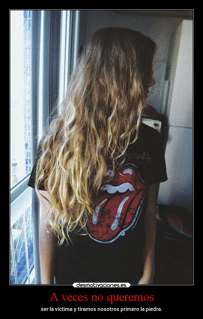 A veces no queremos - 