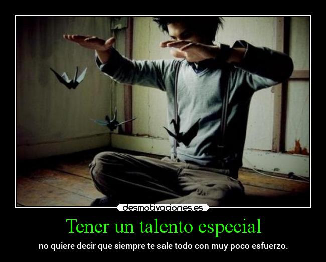Tener un talento especial - 