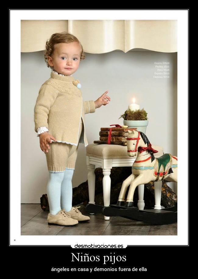 Niños pijos - ángeles en casa y demonios fuera de ella