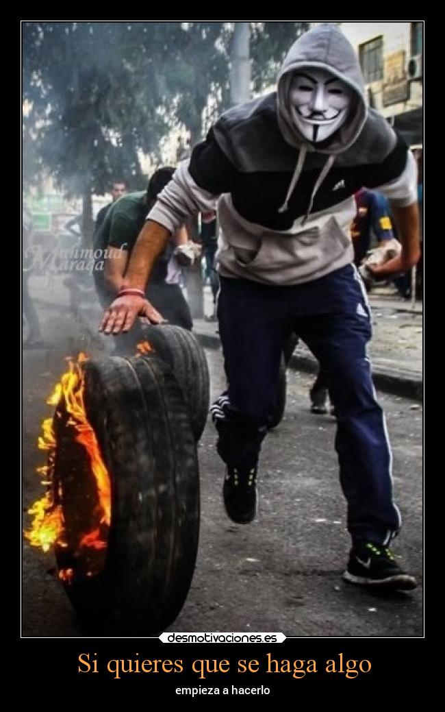 Si quieres que se haga algo -