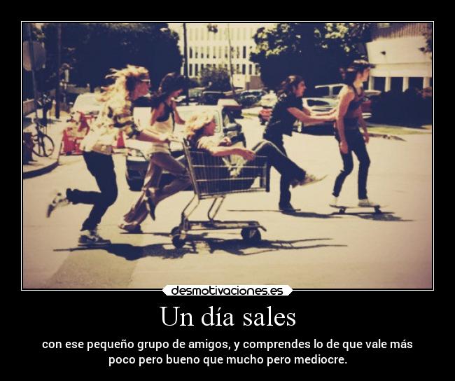 Un día sales - 