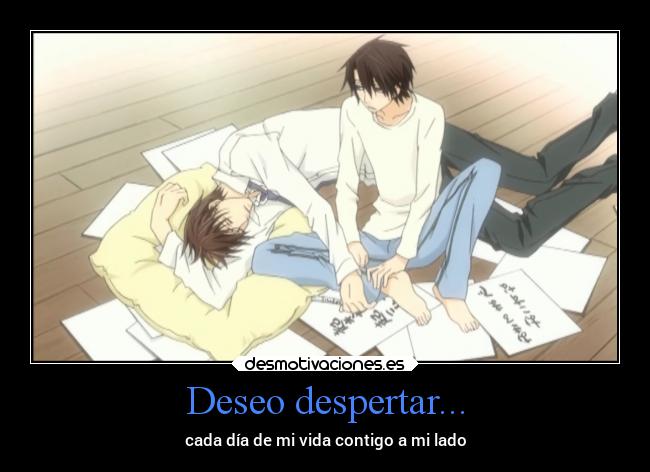 Deseo despertar... - cada día de mi vida contigo a mi lado