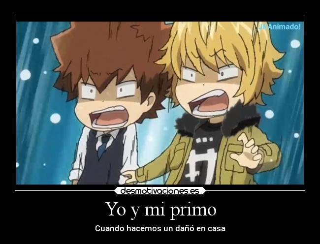 Yo y mi primo - Cuando hacemos un dañó en casa