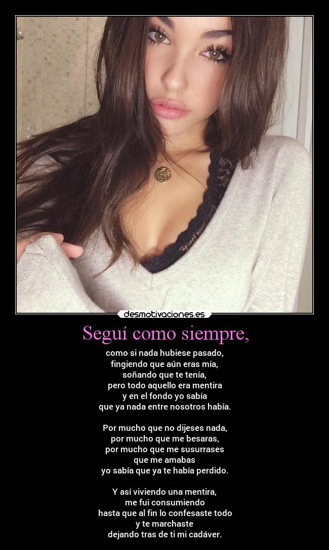 Seguí como siempre, -