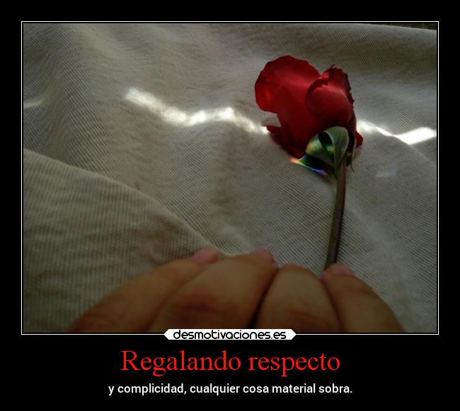 Regalando respecto - 