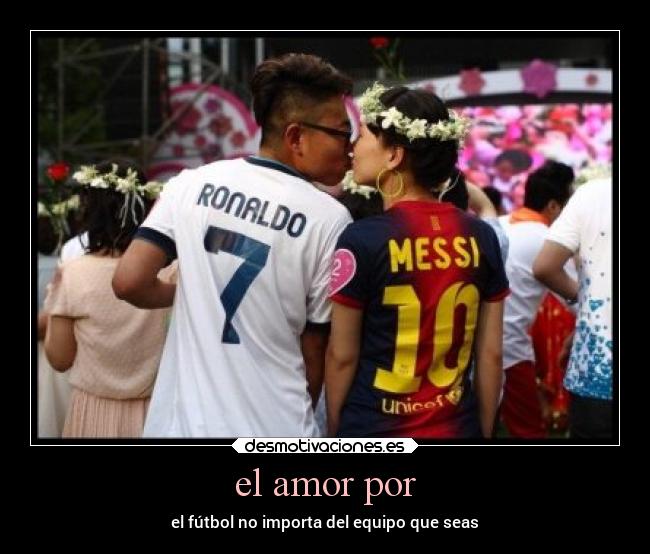el amor por - el fútbol no importa del equipo que seas