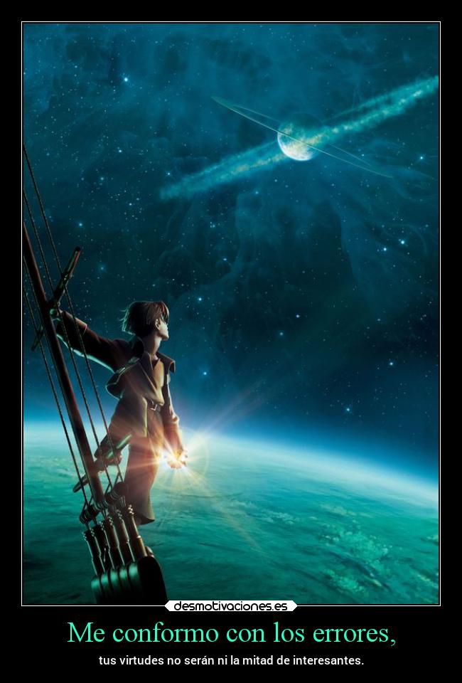 Me conformo con los errores, - 