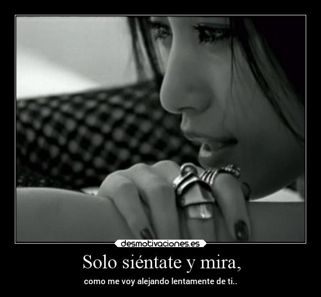 Solo siéntate y mira, - 