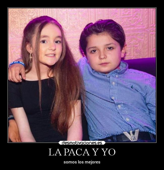 LA PACA Y YO - 