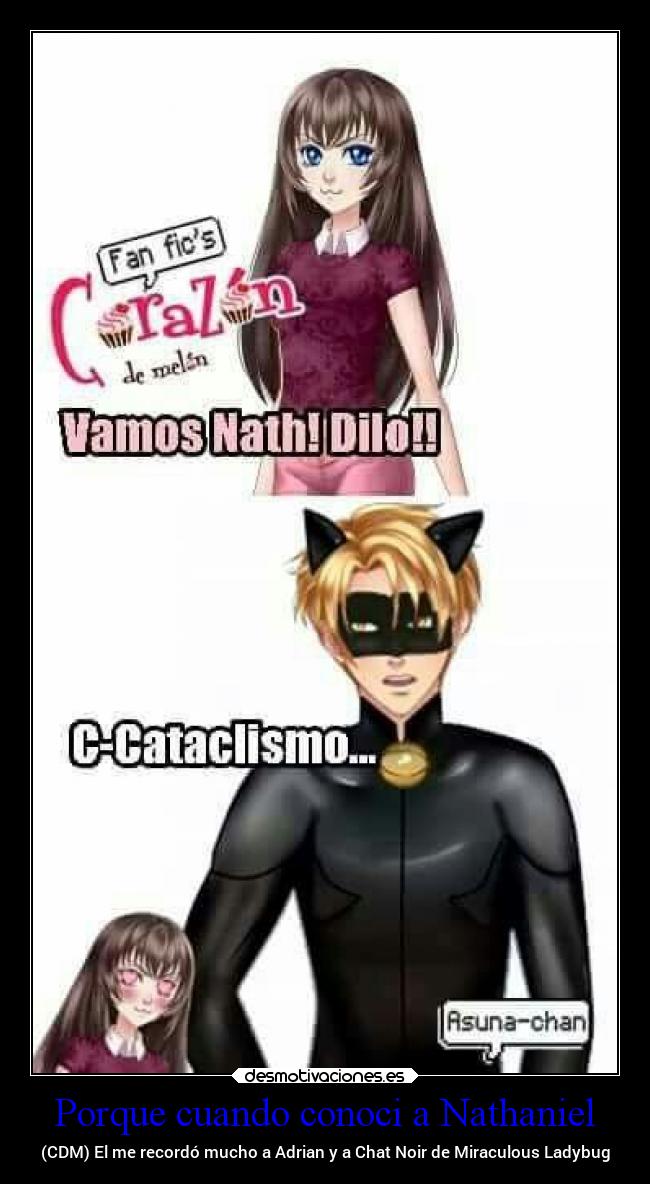 Porque cuando conoci a Nathaniel - (CDM) El me recordó mucho a Adrian y a Chat Noir de Miraculous Ladybug