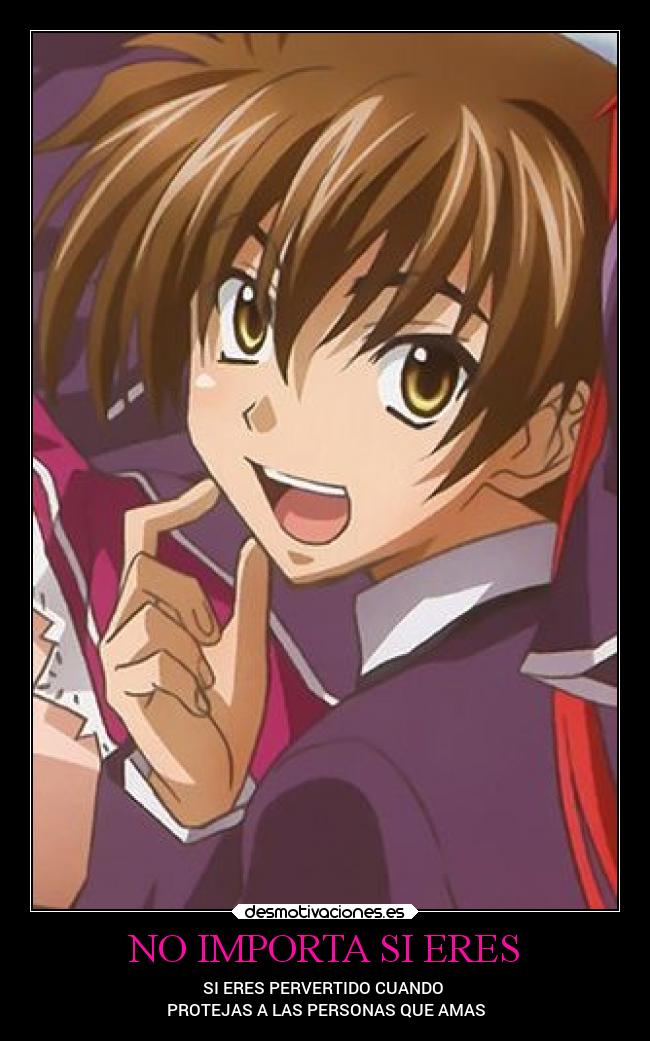 NO IMPORTA SI ERES - SI ERES PERVERTIDO CUANDO
PROTEJAS A LAS PERSONAS QUE AMAS