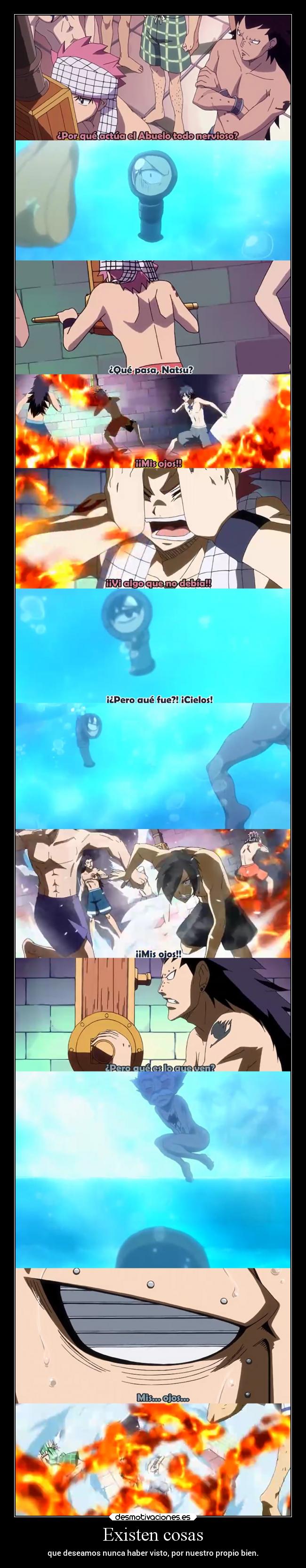 Existen cosas - que deseamos nunca haber visto, por nuestro propio bien.