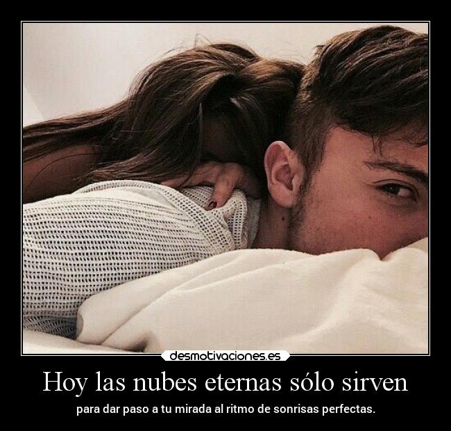 Hoy las nubes eternas sólo sirven - 