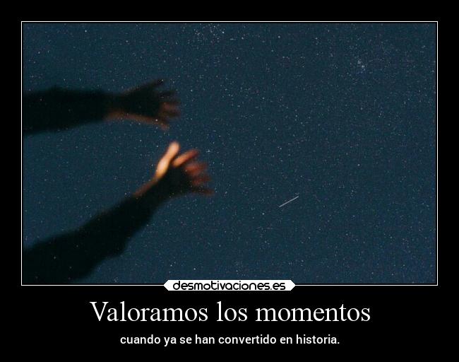 Valoramos los momentos - 