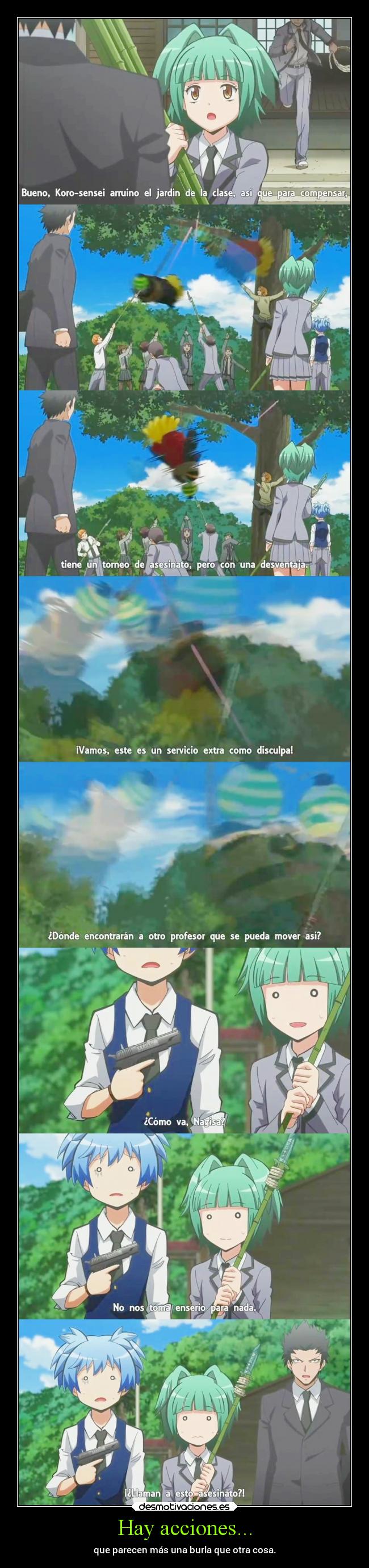 Hay acciones... - que parecen más una burla que otra cosa.