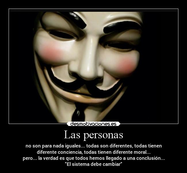 carteles criticas personas diferentes conciencia moral conclusion sistema cambio anonymus desmotivaciones