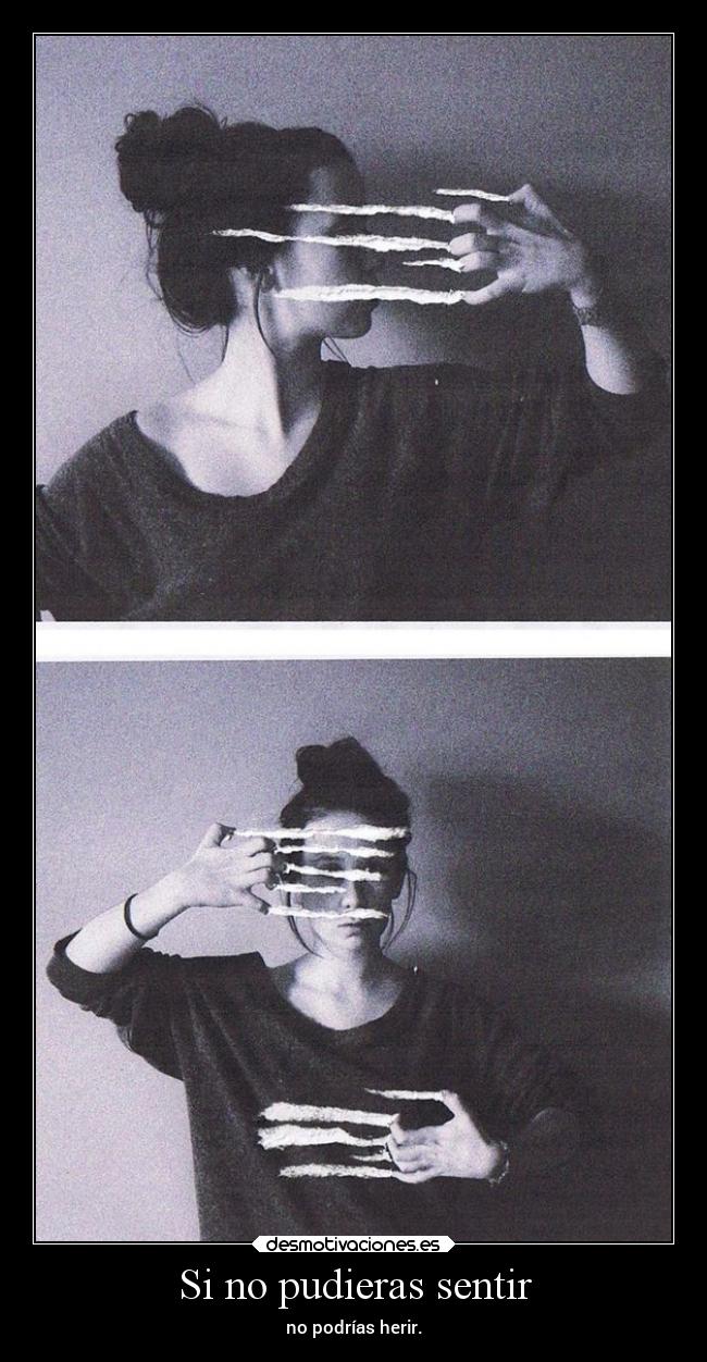 Si no pudieras sentir - 