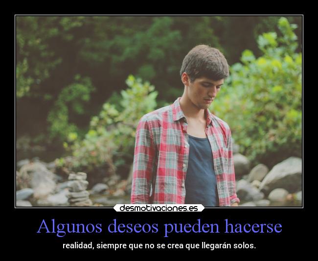 carteles deseos vida deseos creer llegar realidad mipropiouniverso2 queasisea desmotivaciones