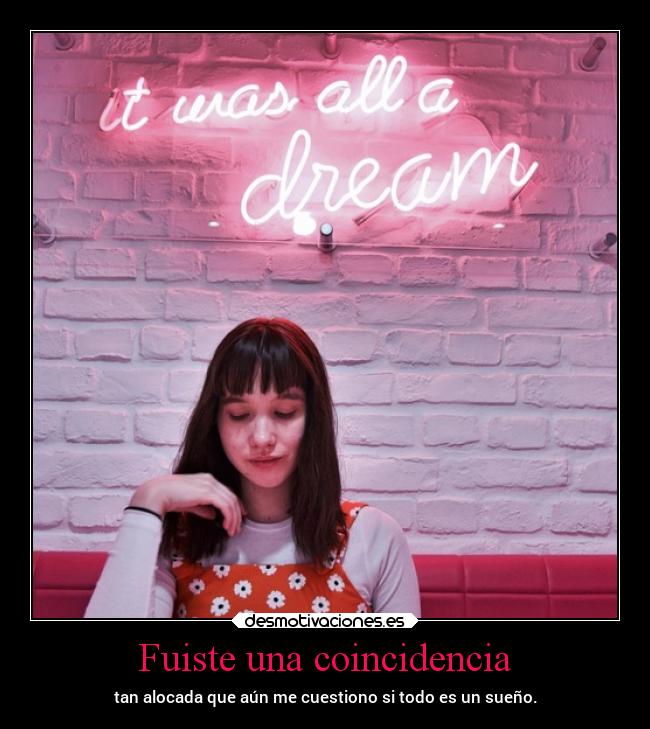 Fuiste una coincidencia -