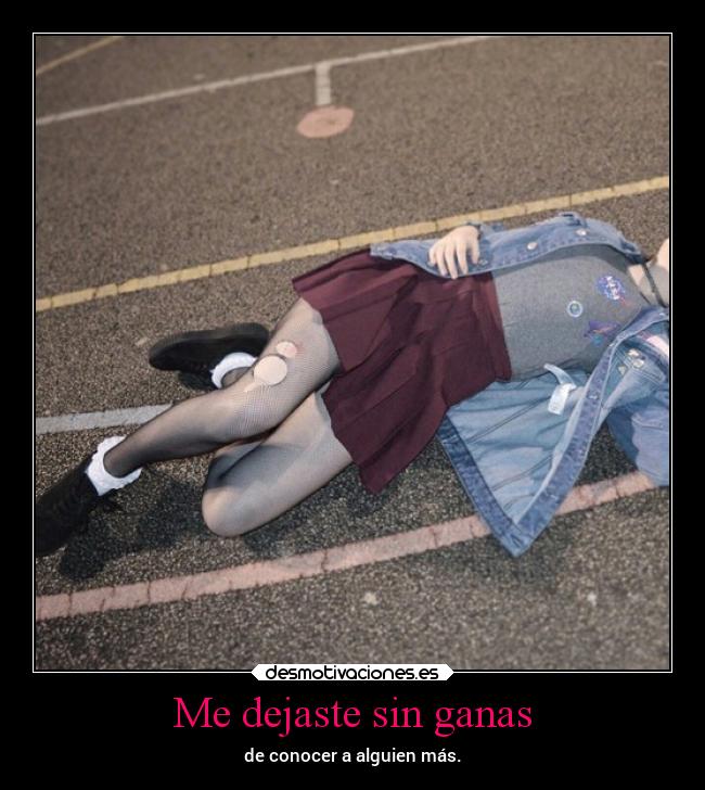 Me dejaste sin ganas - 