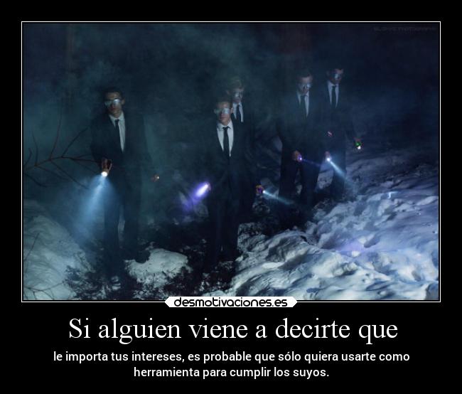 Si alguien viene a decirte que -