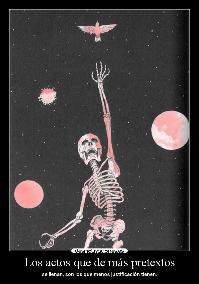 Los actos que de más pretextos - 