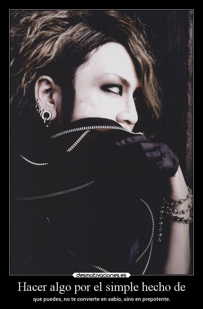 Hacer algo por el simple hecho de - 