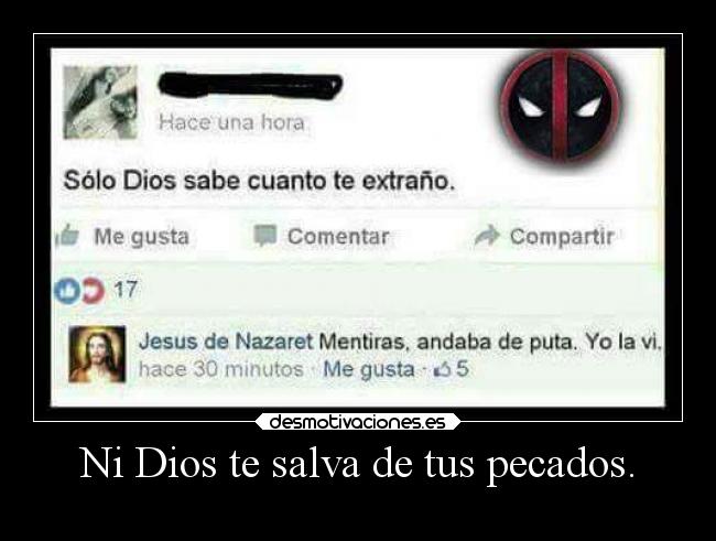 Ni Dios te salva de tus pecados. - 