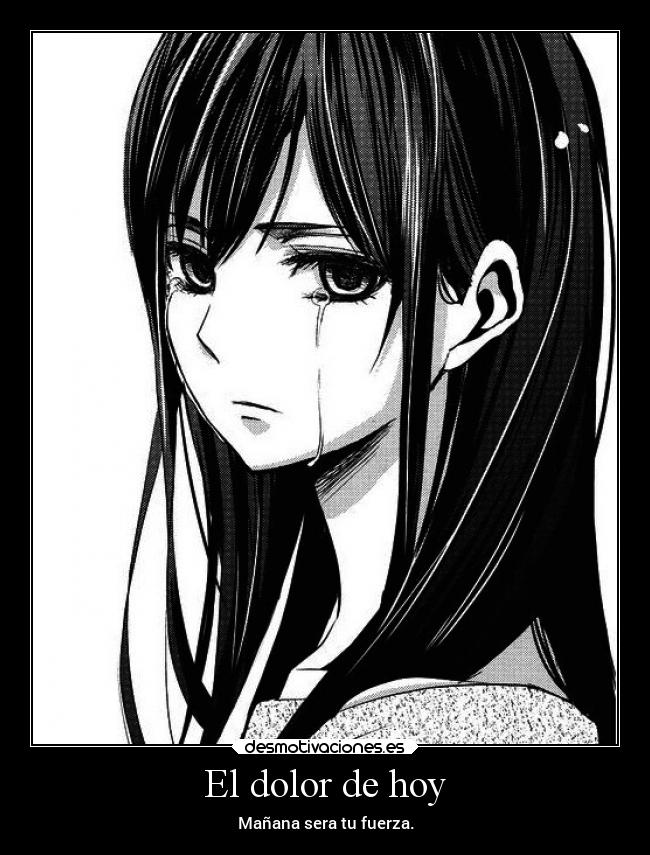 El dolor de hoy - Mañana sera tu fuerza.