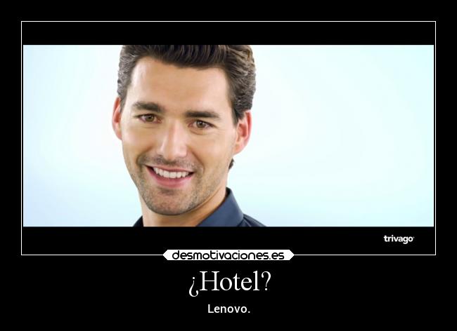 ¿Hotel? -