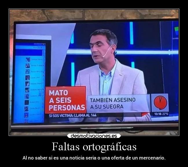 Faltas ortográficas - Al no saber si es una noticia seria o una oferta de un mercenario.