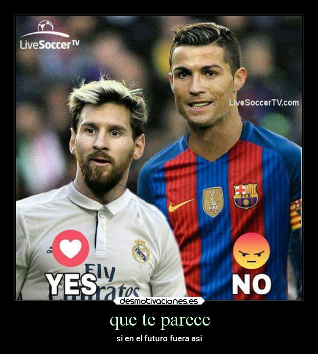 que te parece - si en el futuro fuera asi