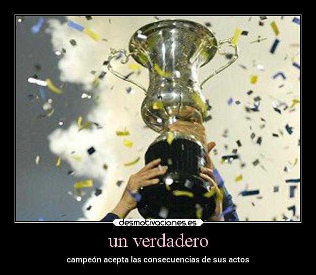 un verdadero - campeón acepta las consecuencias de sus actos
